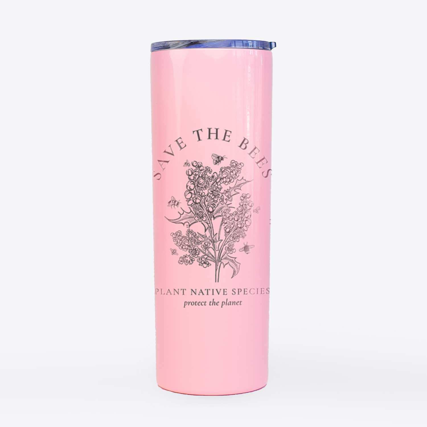 Save the Bees - Plant Native Species - 20oz Skinny Tumbler
