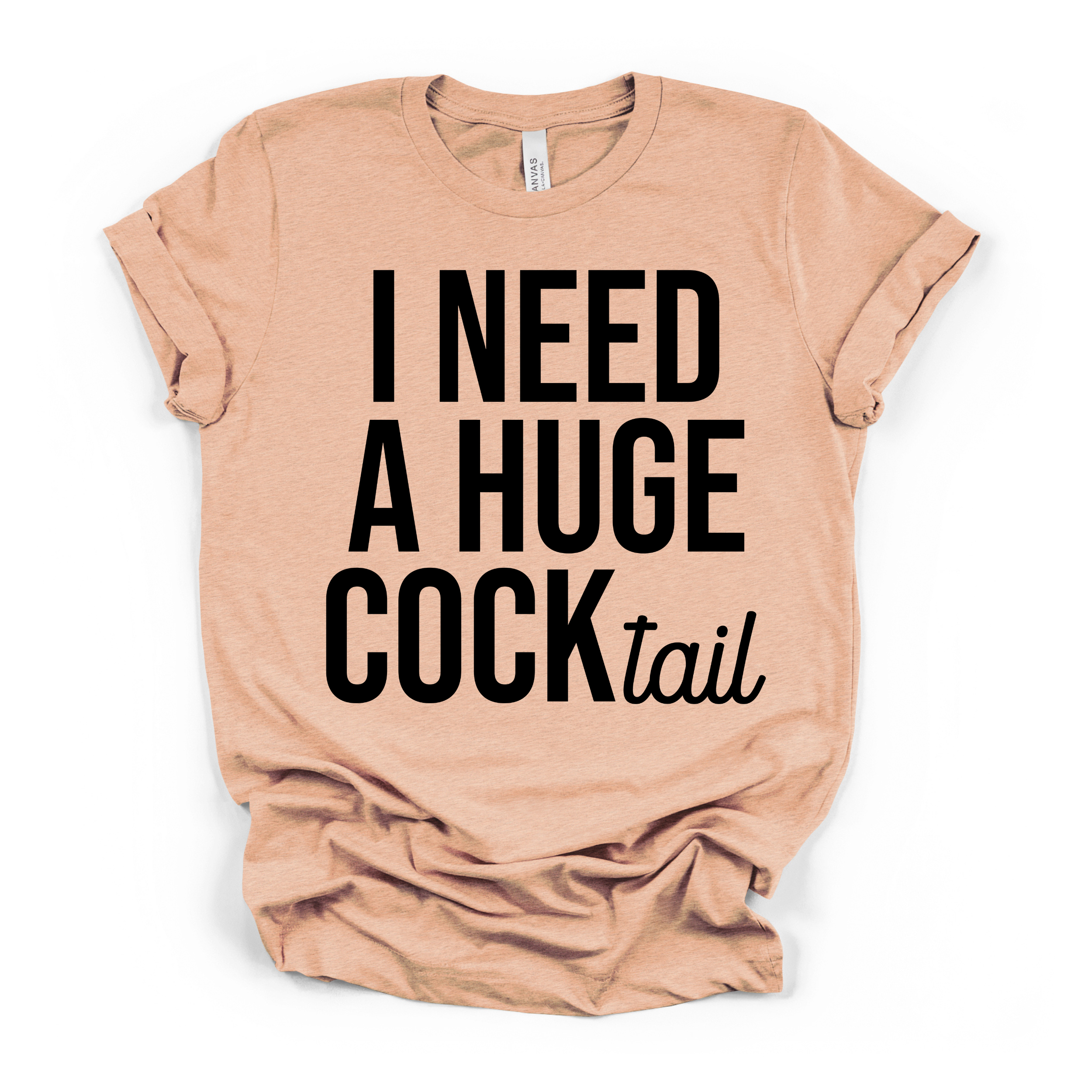 I Need A Huge Cocktail Women's Humor T Shirt