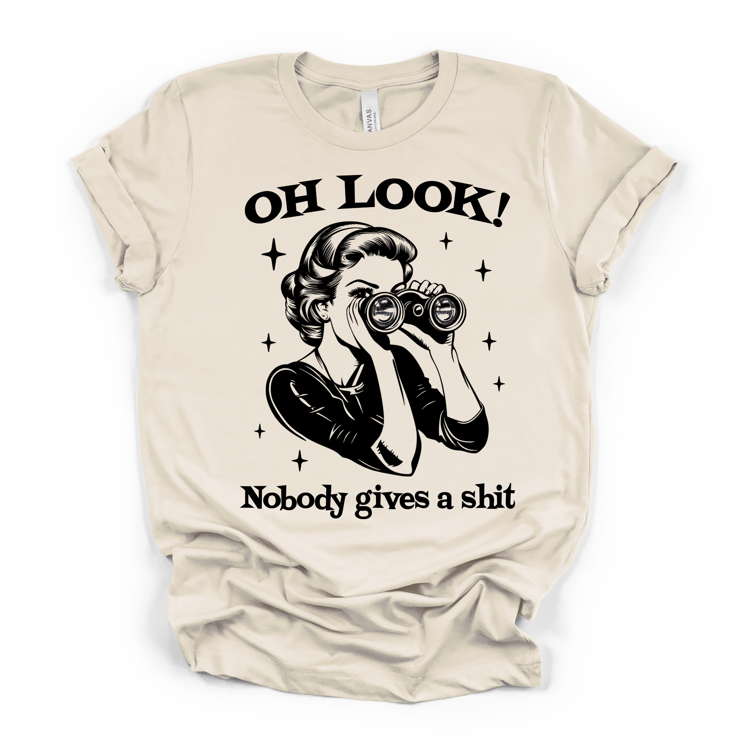 Oh Look! Nobody Gives A Shit Women's Humor T Shirt