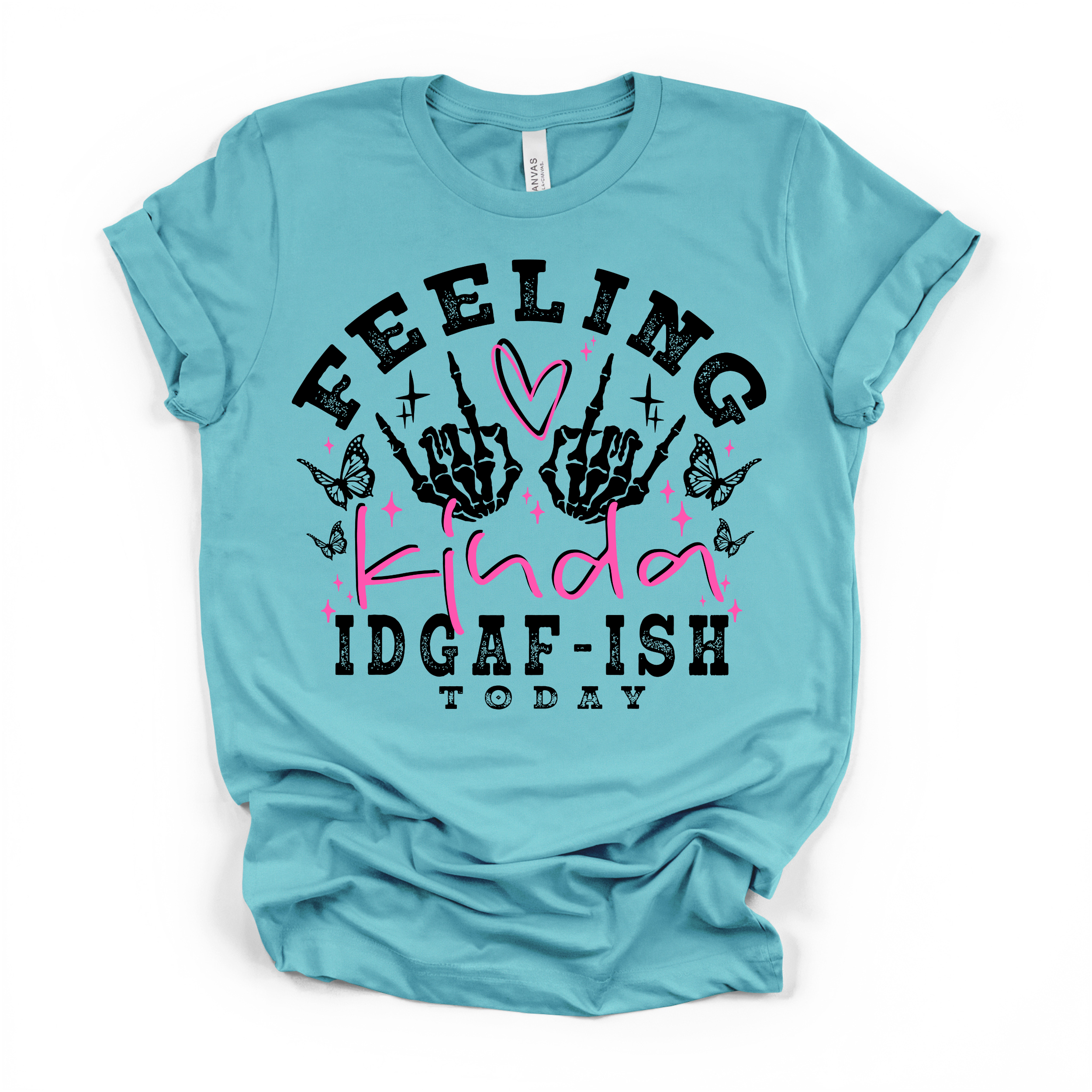 Feeling Kinda IDGAF-ISH Today Women's Humor T Shirt