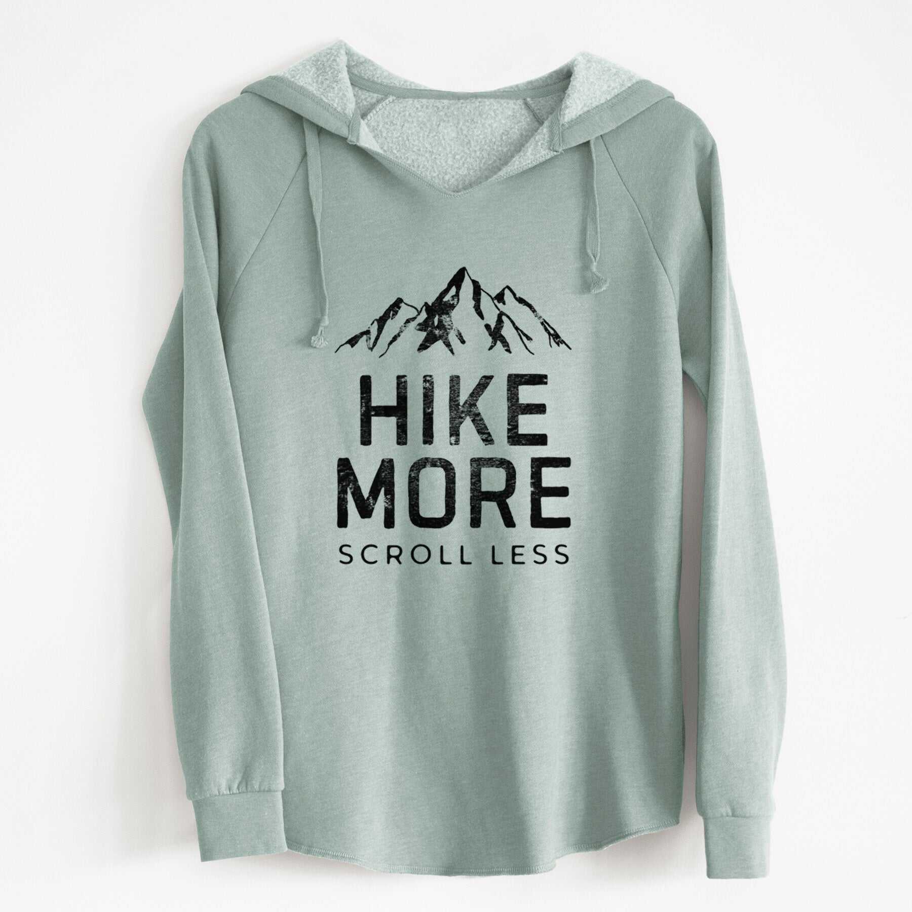 Hike More - Scroll Less - Cali Wave Hooded Sweatshirt