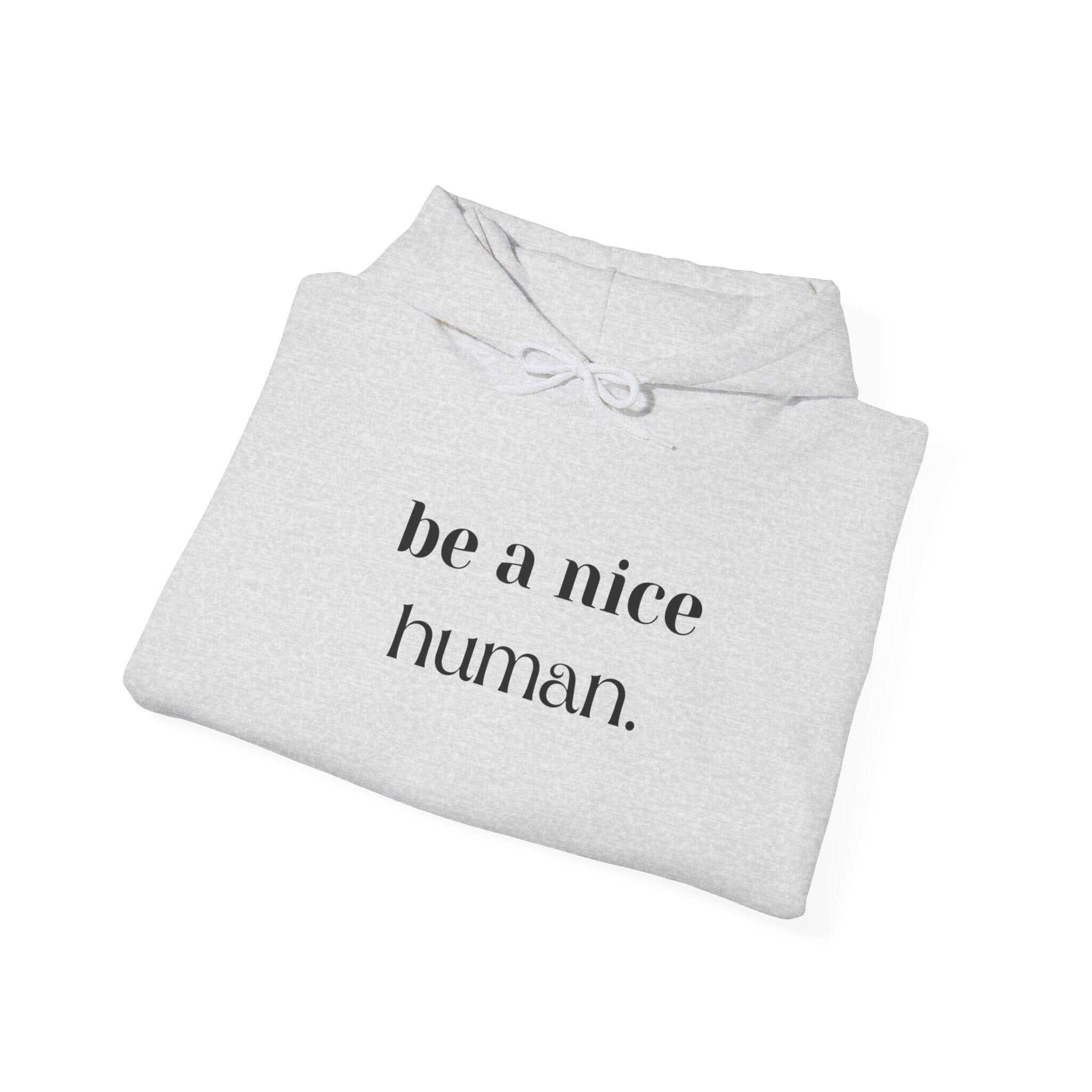 ZCKBDBe a nice human.. Unisex Heavy Blend™ Hooded Sweatshirt