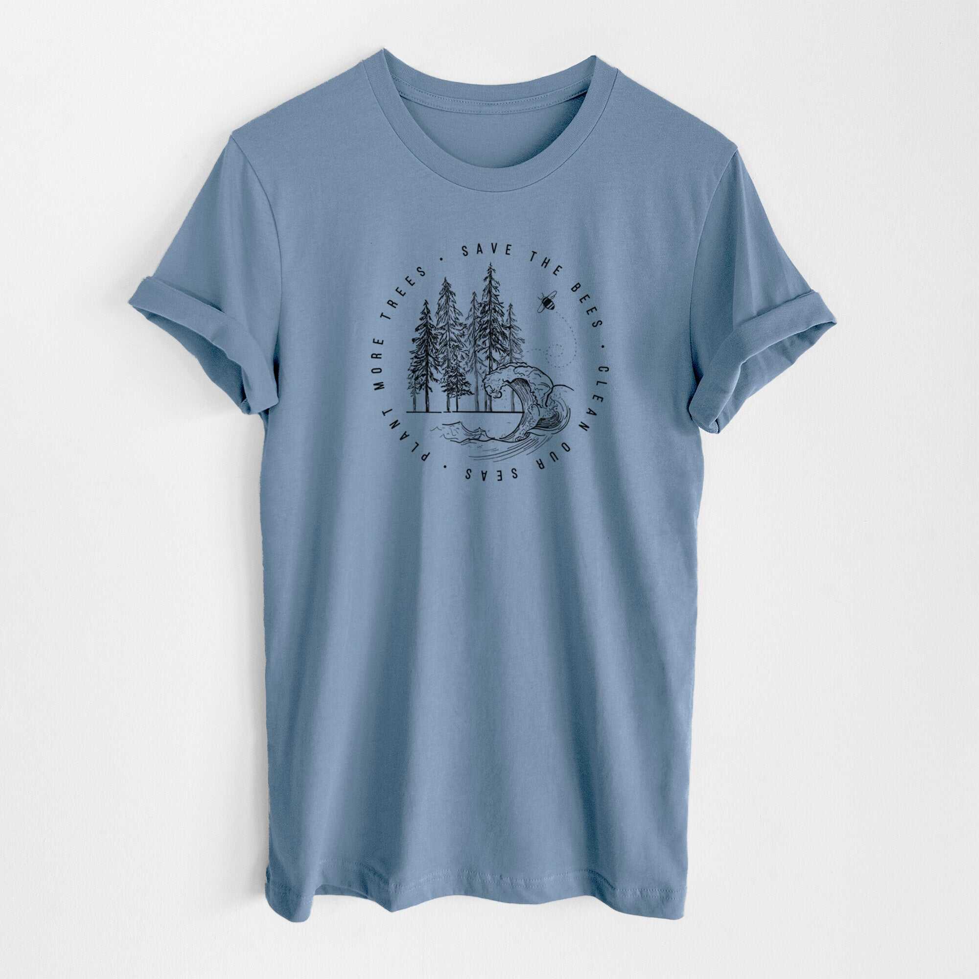 Save the Bees, Clean our Seas, Plant more Trees - Lightweight 100% Cotton Unisex Crewneck