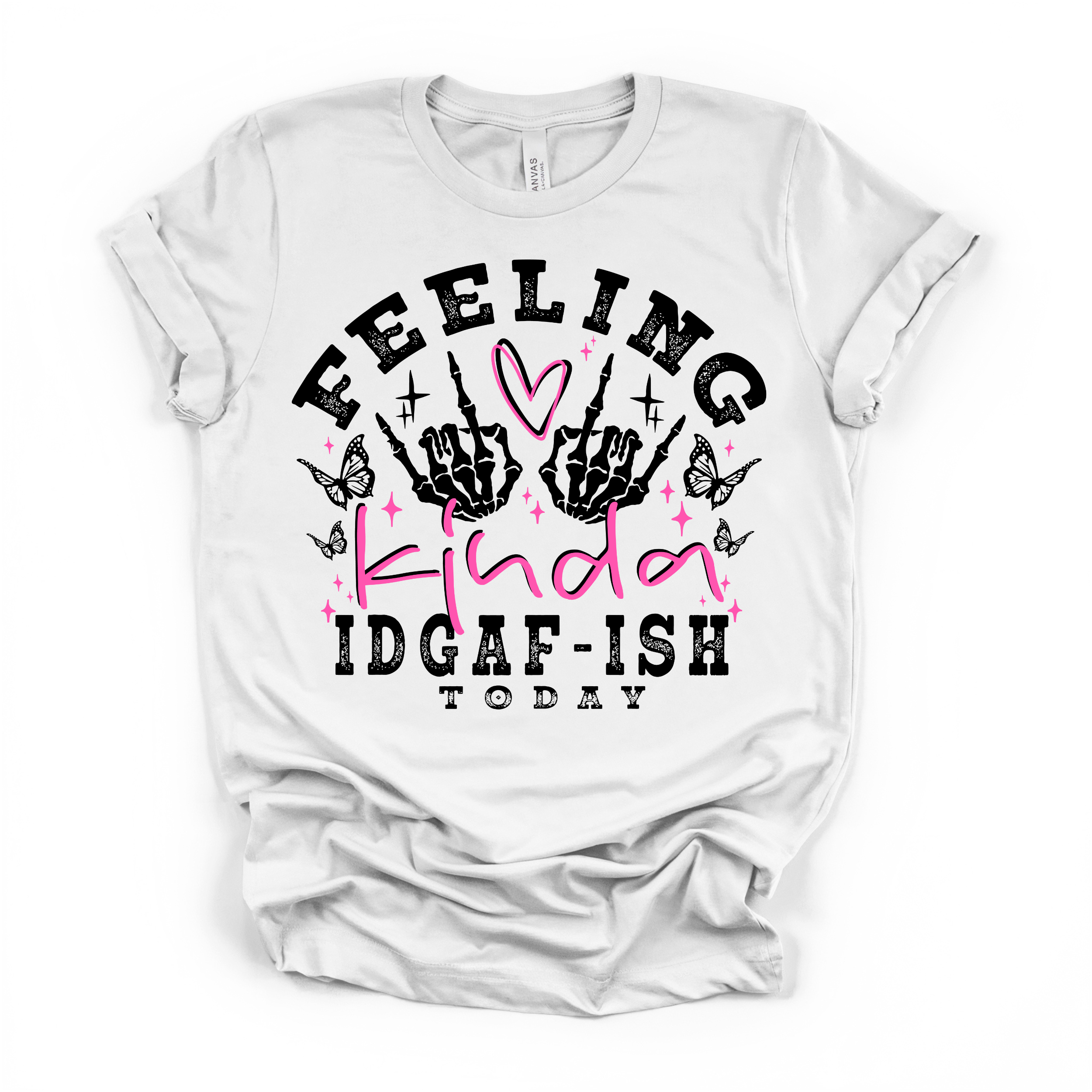 Feeling Kinda IDGAF-ISH Today Women's Humor T Shirt