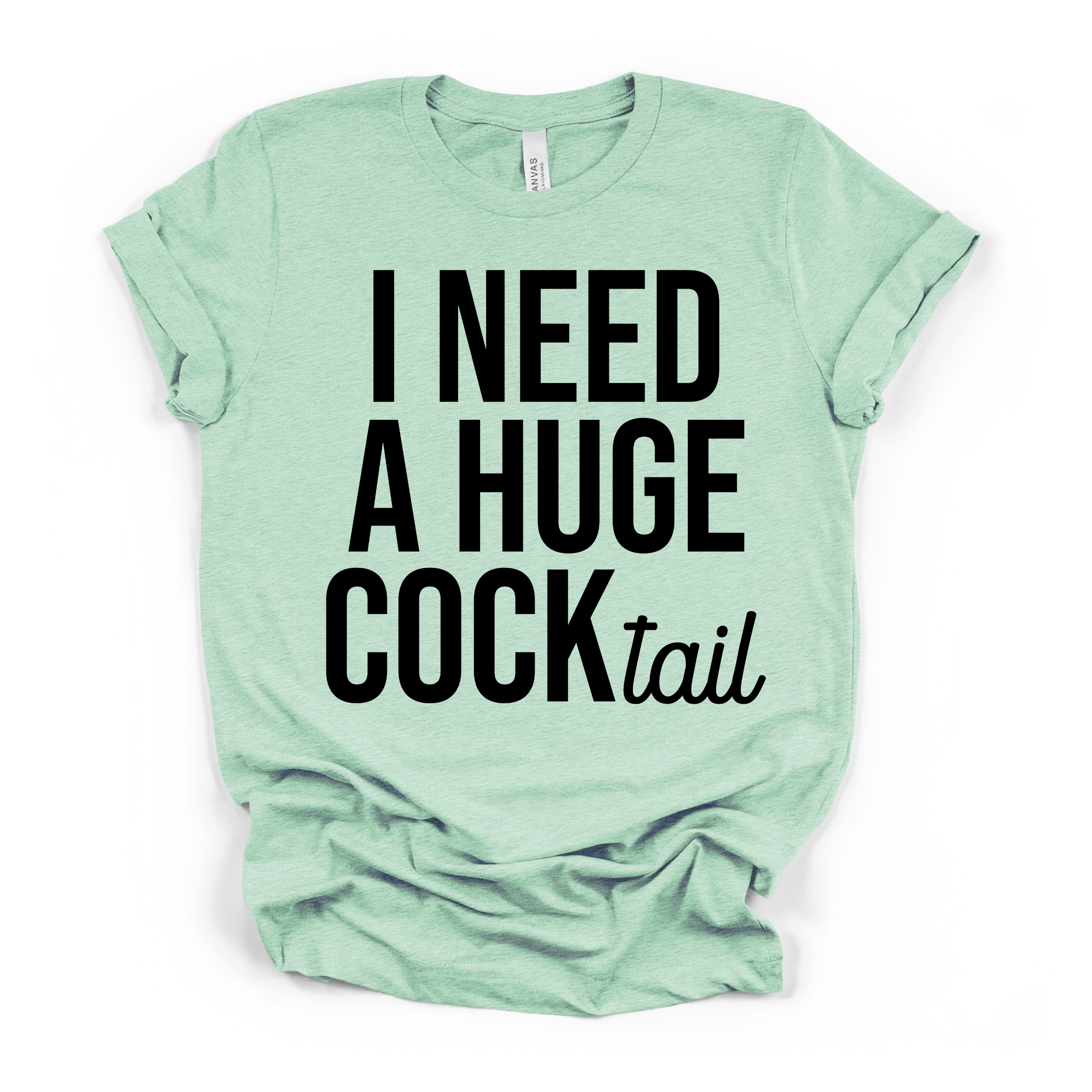 I Need A Huge Cocktail Women's Humor T Shirt