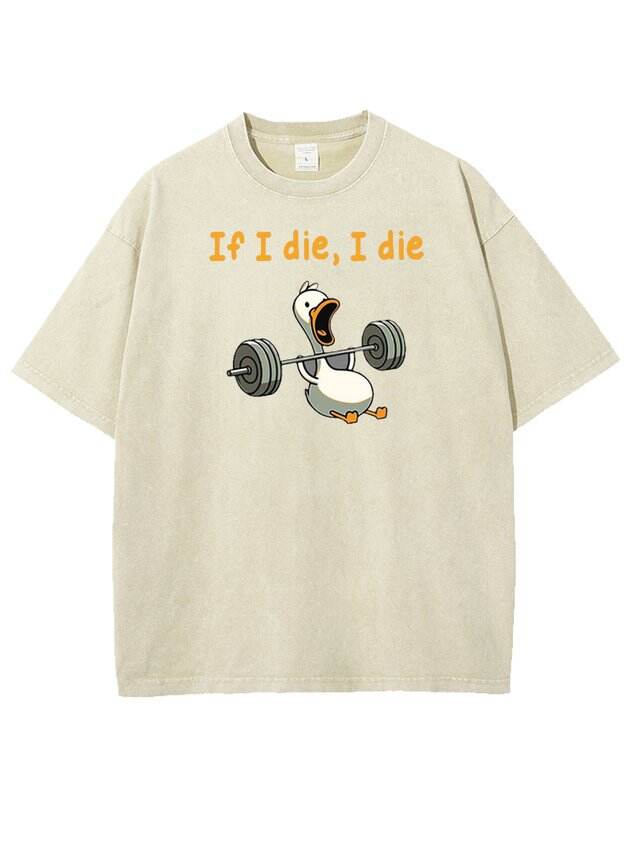 IF I DIE I DIE Distressing T-shirt