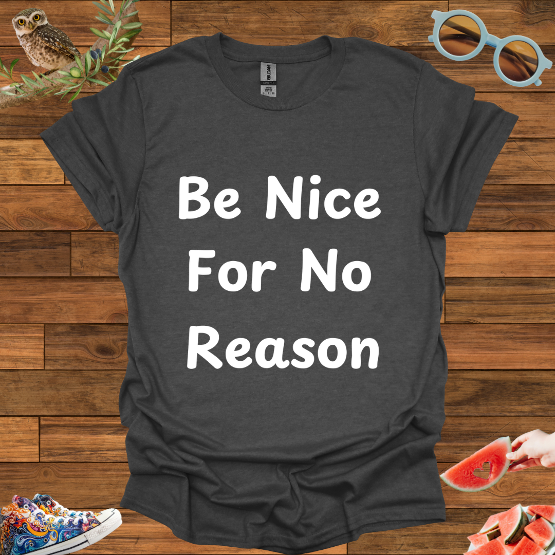 ZCKBDBe Nice T-Shirt