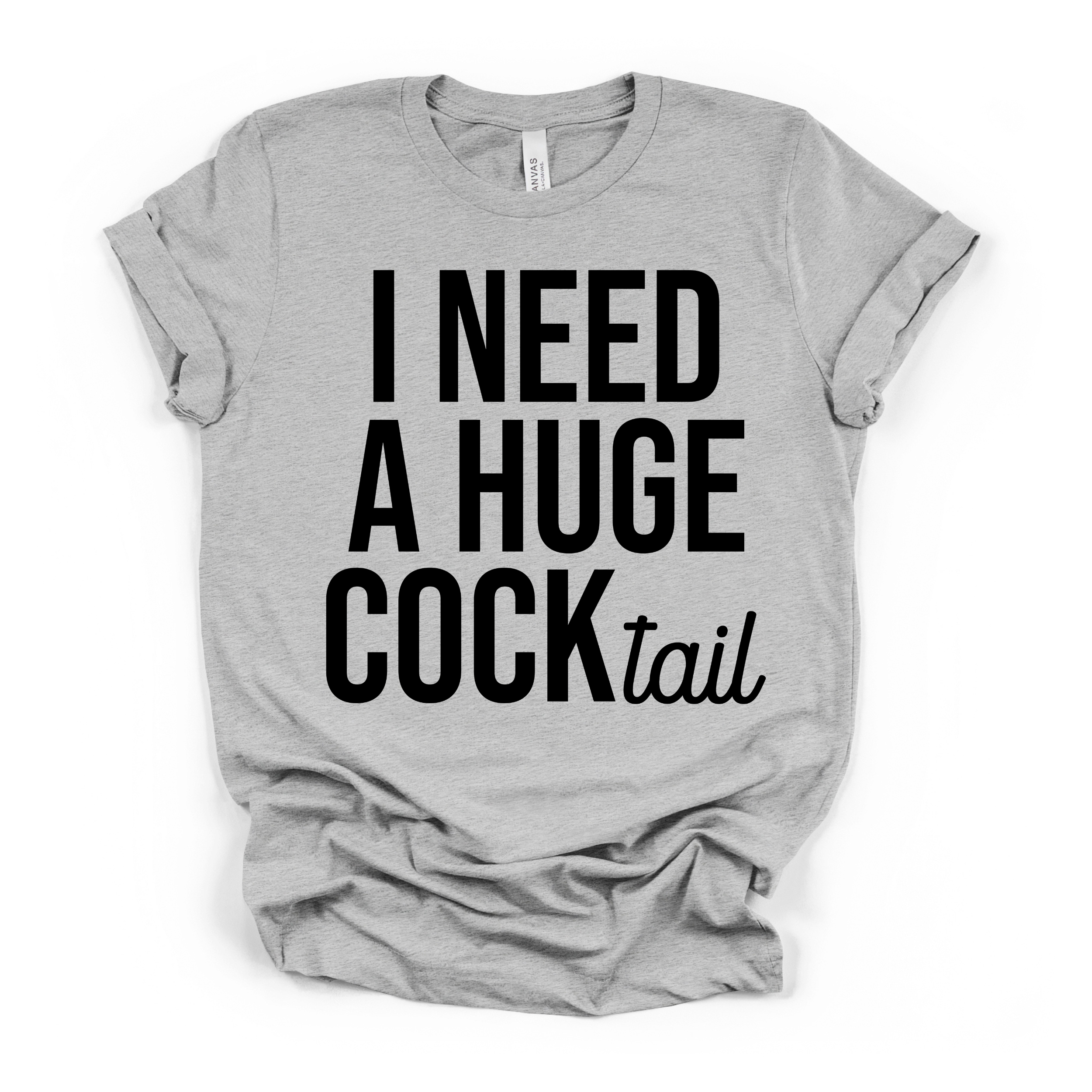 I Need A Huge Cocktail Women's Humor T Shirt