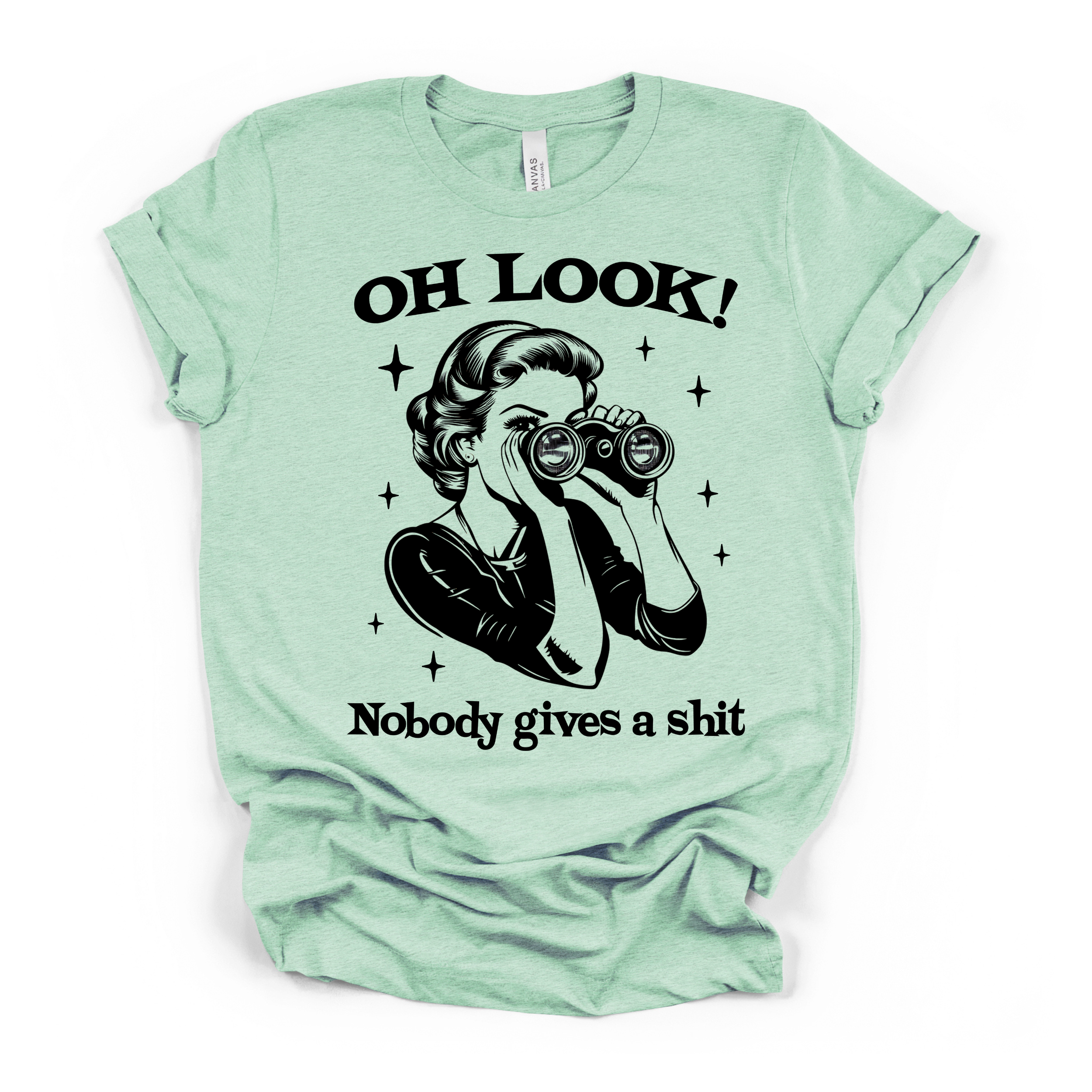 Oh Look! Nobody Gives A Shit Women's Humor T Shirt