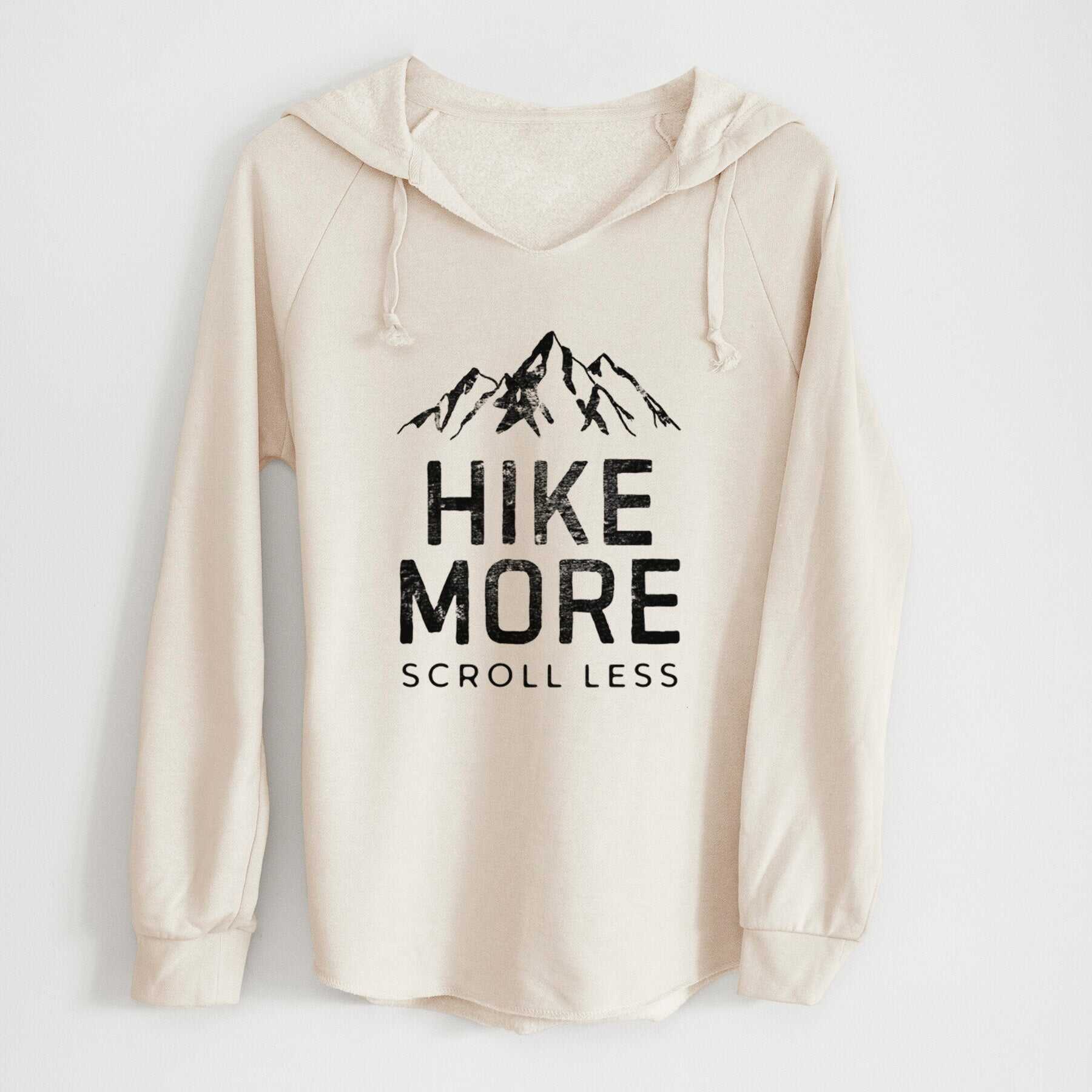 Hike More - Scroll Less - Cali Wave Hooded Sweatshirt