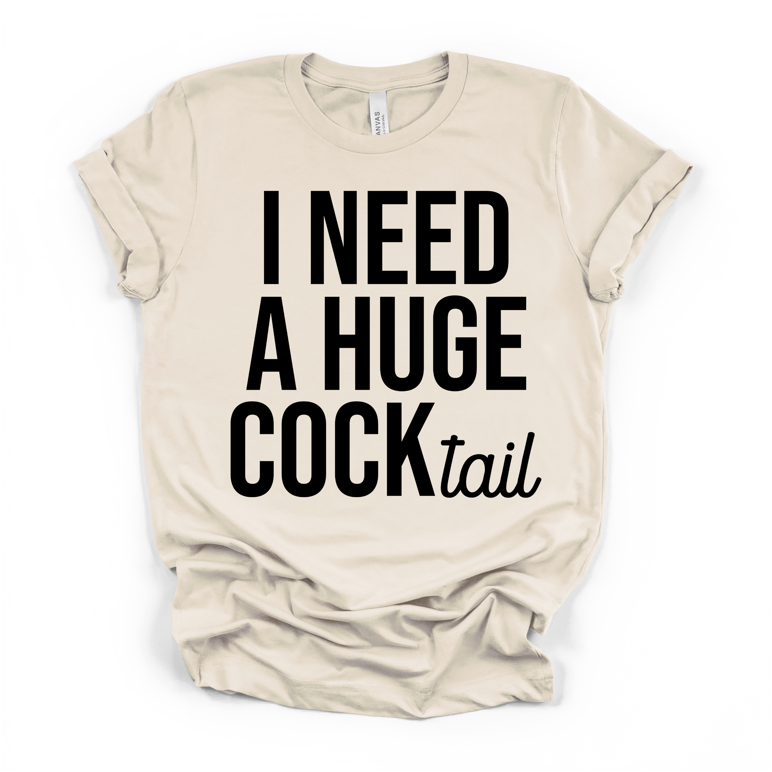 I Need A Huge Cocktail Women's Humor T Shirt