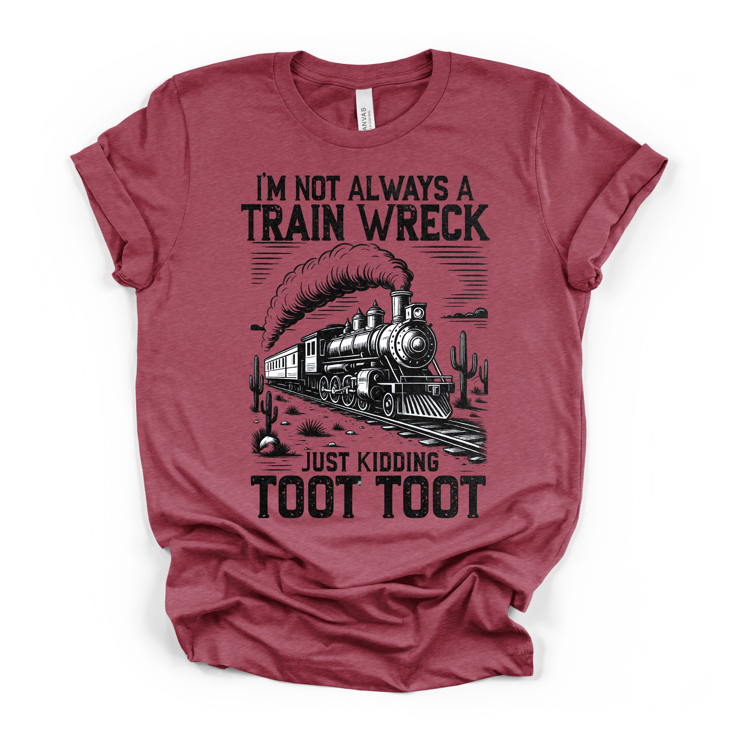Im Not Always A Train Wreck Women's Humor T Shirt