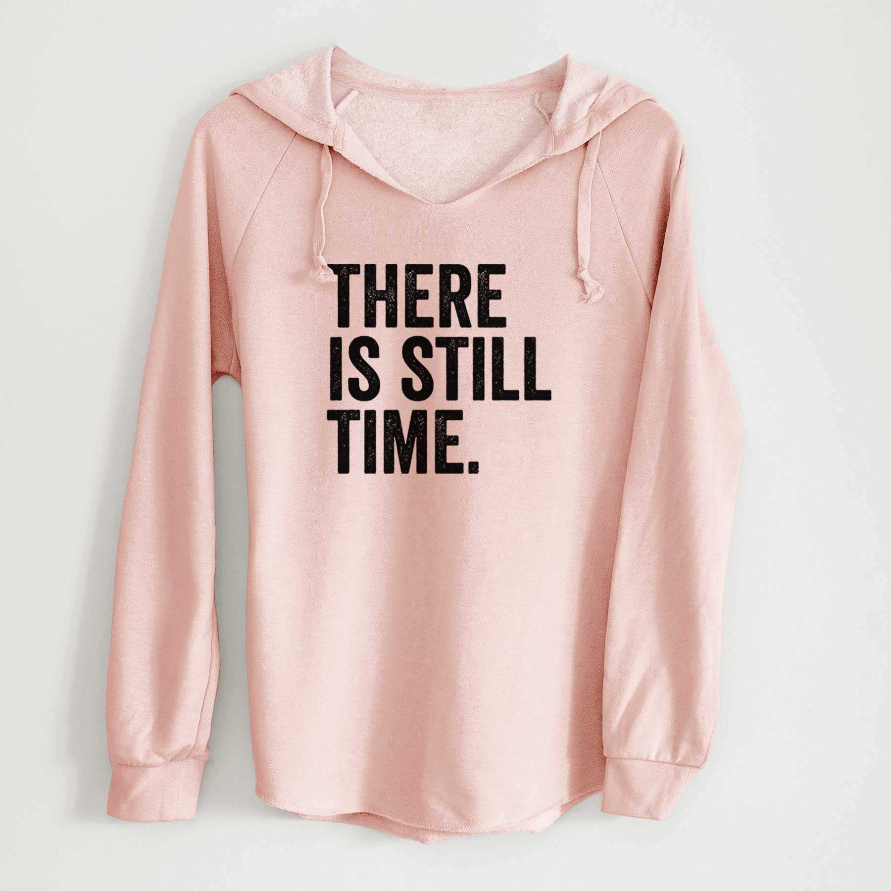 There's Still Time - Cali Wave Hooded Sweatshirt