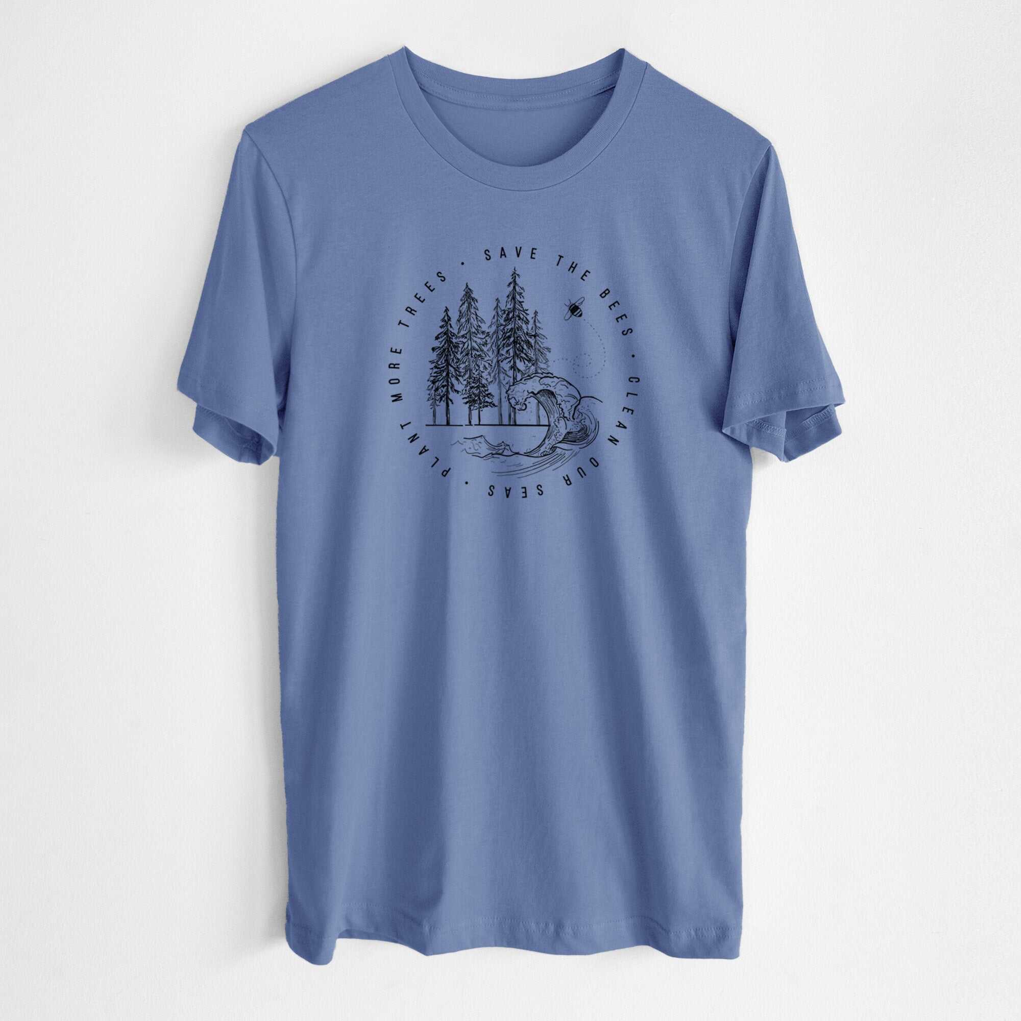 Save the Bees, Clean our Seas, Plant more Trees - Lightweight 100% Cotton Unisex Crewneck