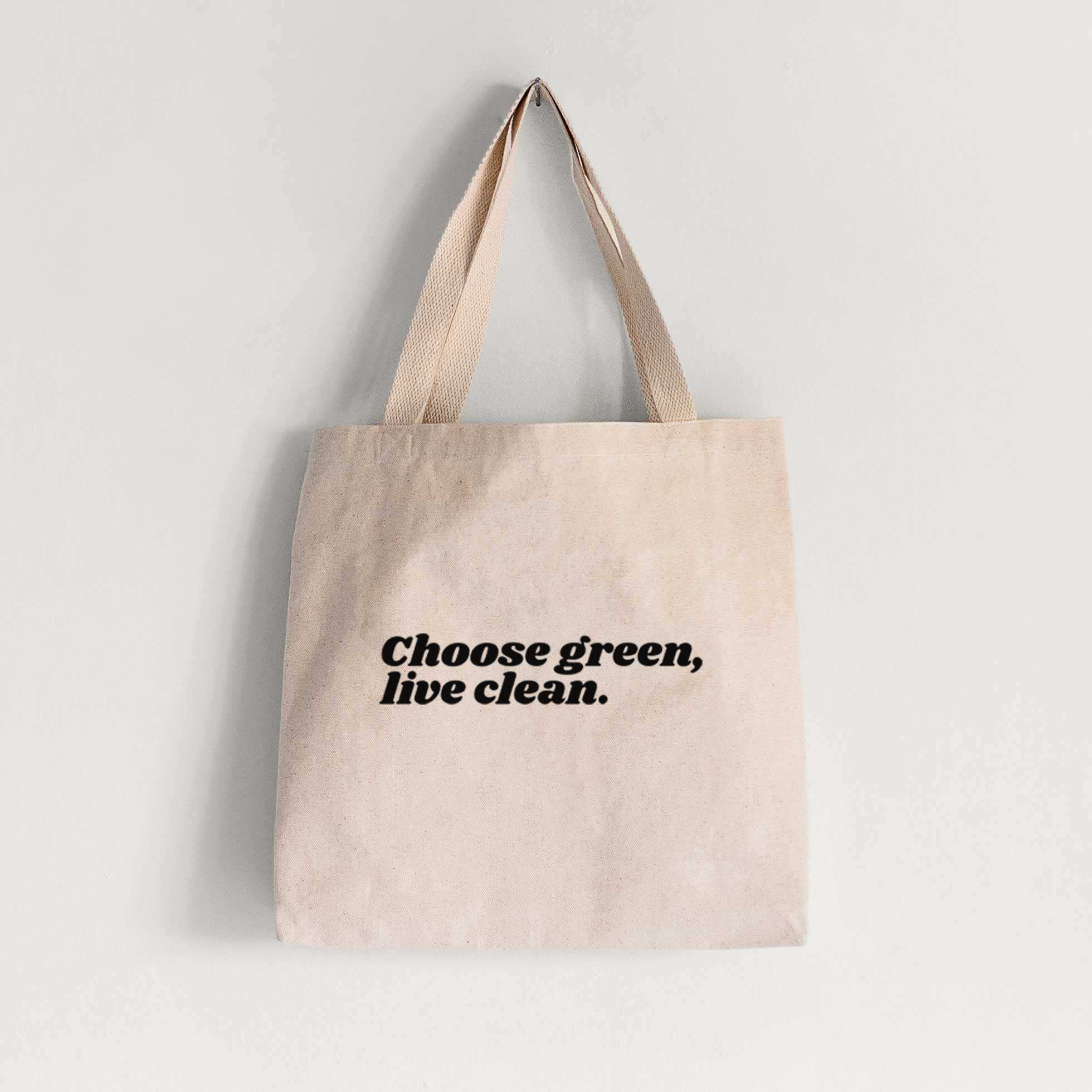 Choose Green, Live Clean - Tote Bag