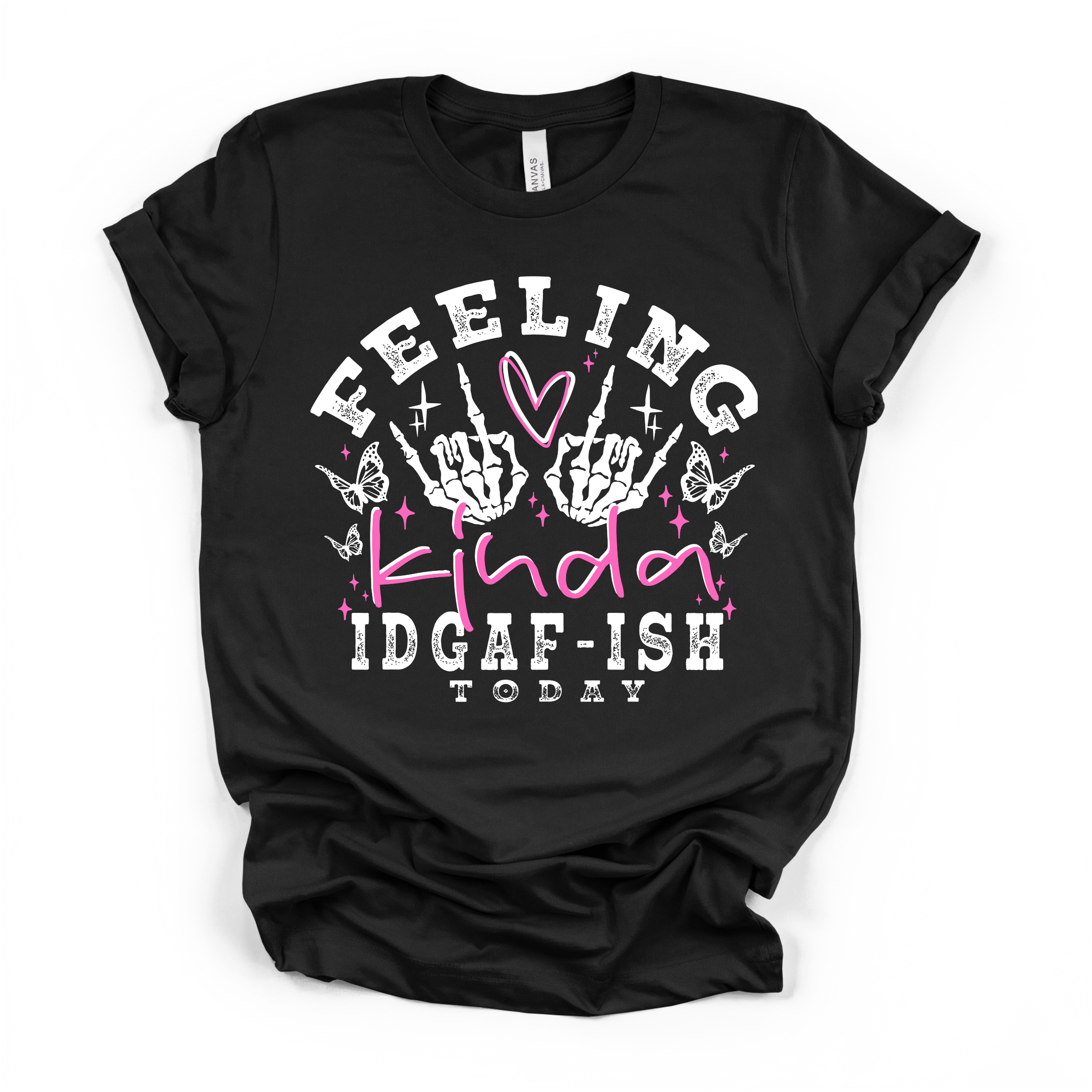 Feeling Kinda IDGAF-ISH Today Women's Humor T Shirt