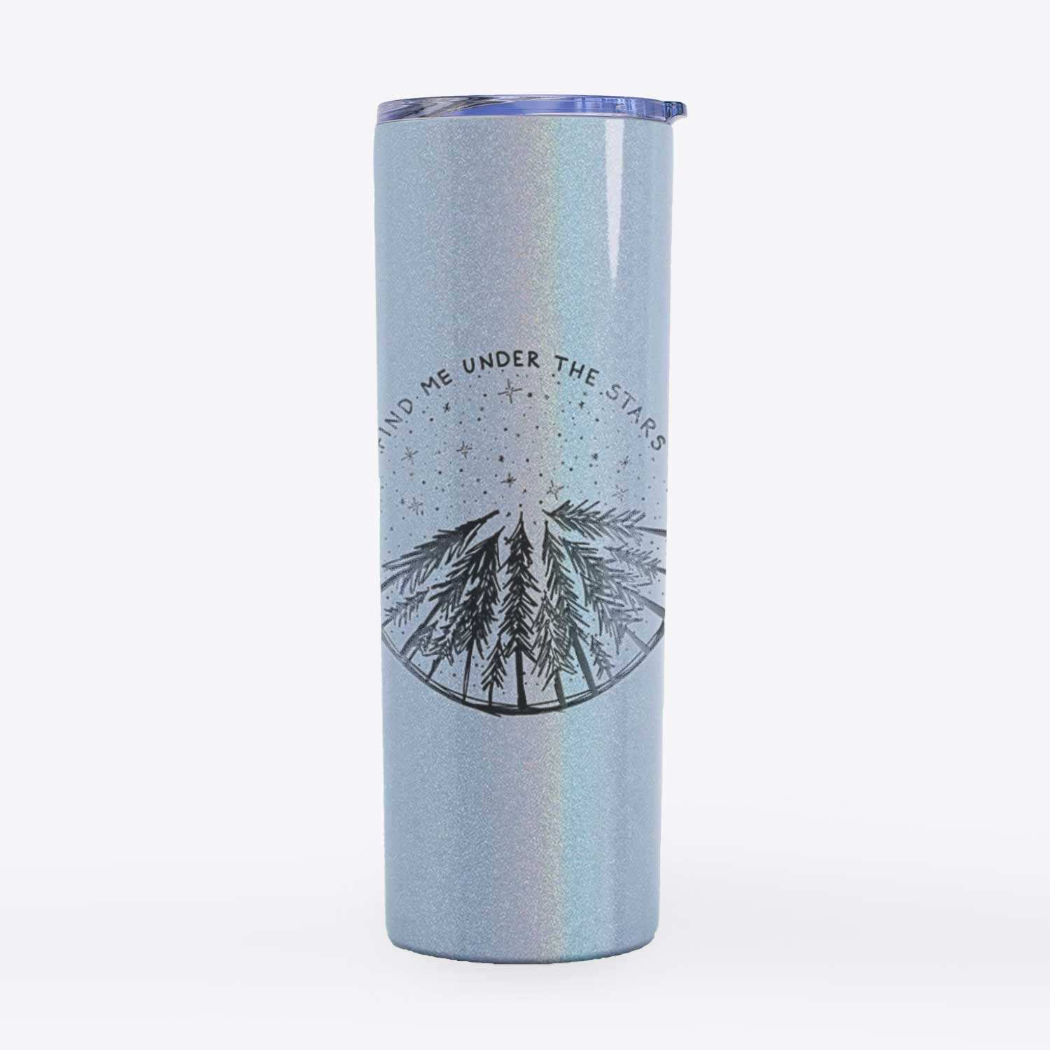 Find Me Under the Stars - 20oz Skinny Tumbler