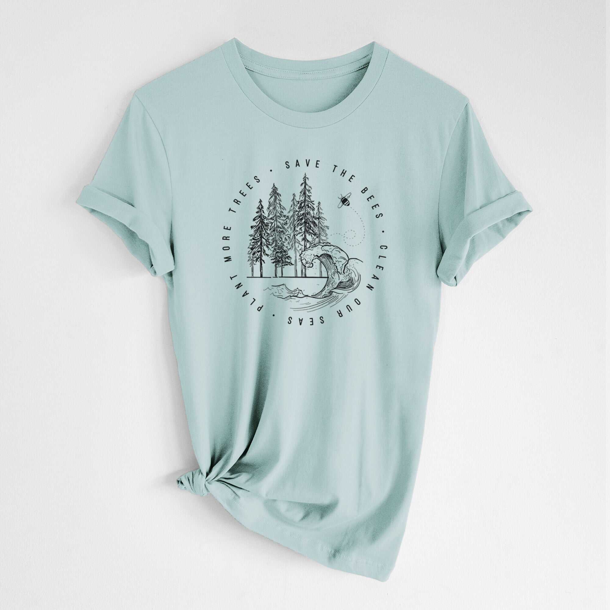 Save the Bees, Clean our Seas, Plant more Trees - Lightweight 100% Cotton Unisex Crewneck